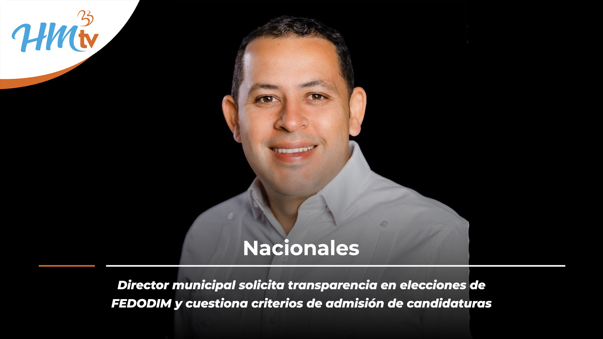 Director municipal solicita transparencia en elecciones de FEDODIM y cuestiona criterios de admisión de candidaturas