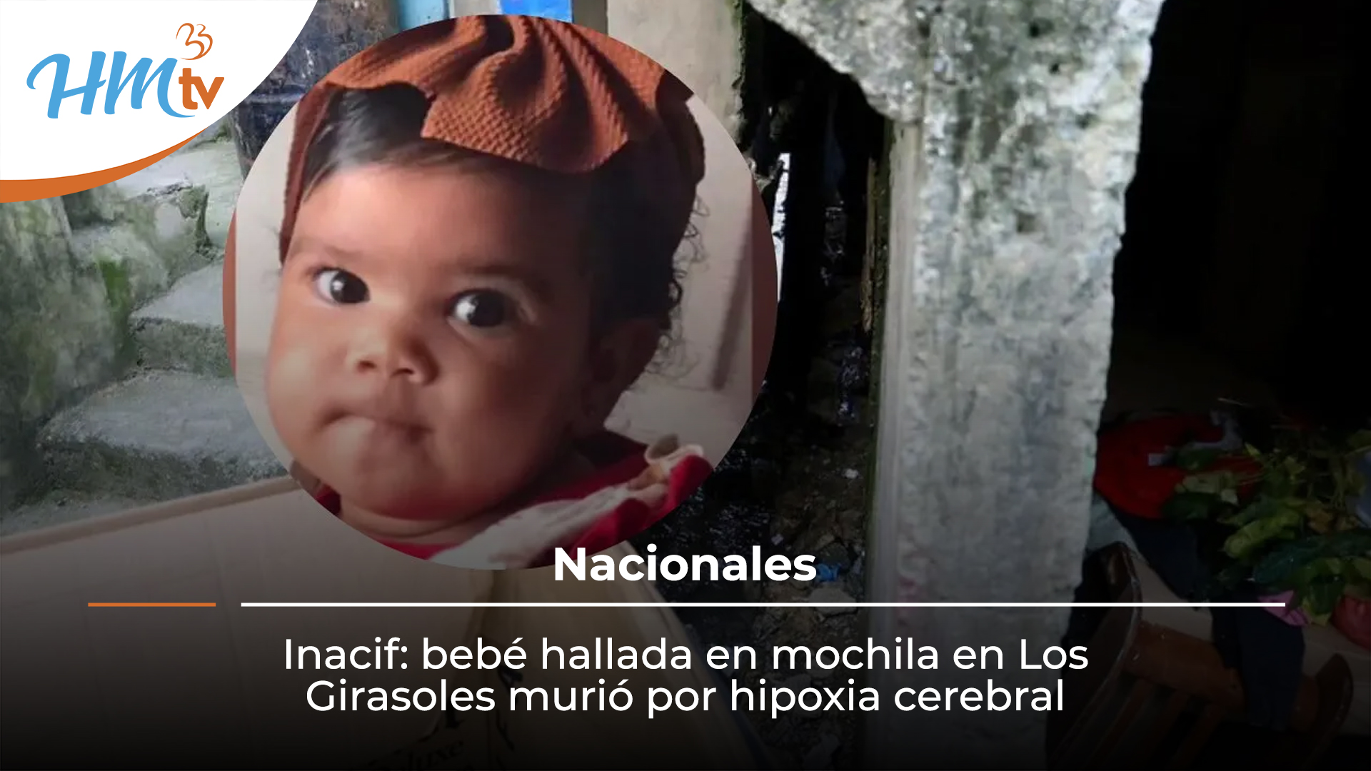 Inacif: bebé hallada en mochila en Los Girasoles murió por hipoxia cerebral