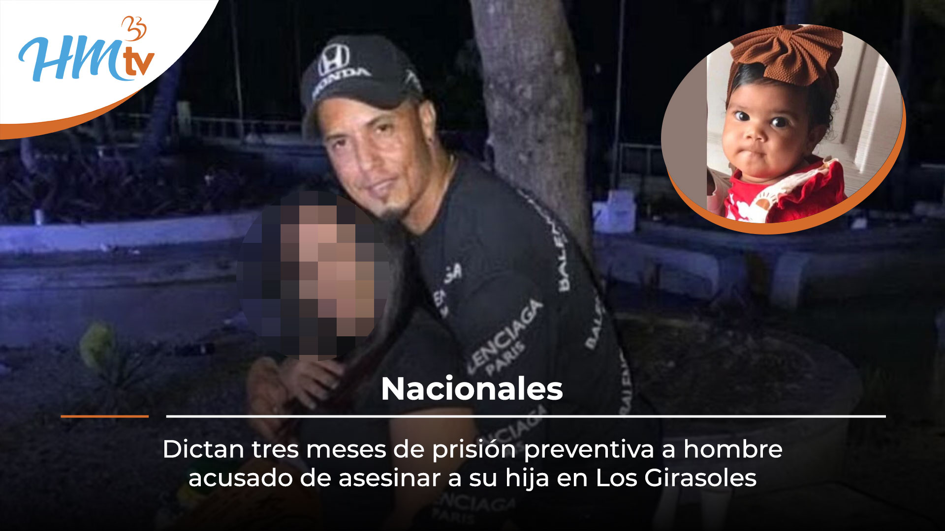 Dictan tres meses de prisión preventiva a hombre acusado de asesinar a su hija en Los Girasoles